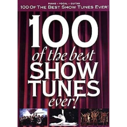 100 Of The Best Show Tunes...