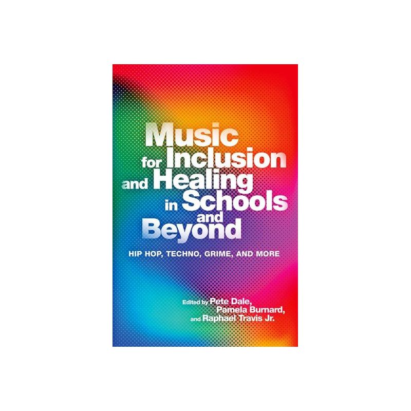 Music for Inclusion and Healing in Schools and Beyond