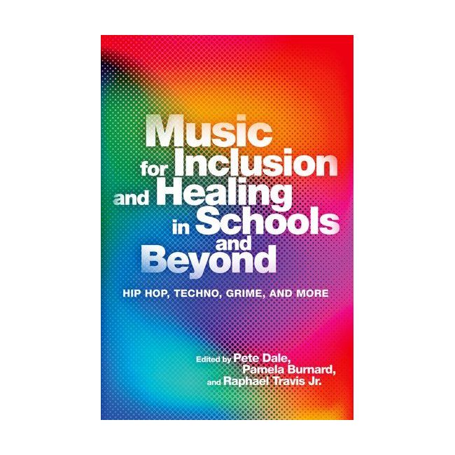 Music for Inclusion and Healing in Schools and Beyond