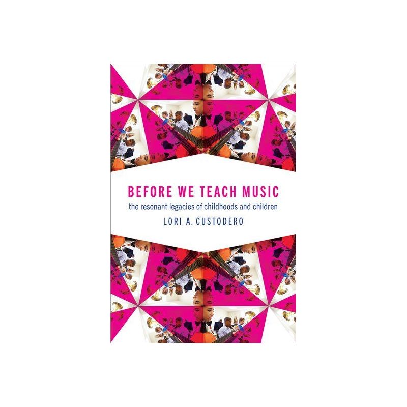 Custodero, Lori A. - Before We Teach Music