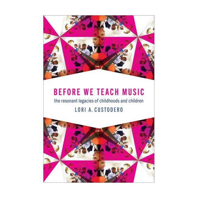 Custodero, Lori A. - Before We Teach Music