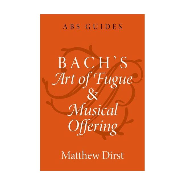 Dirst, Matthew - Bach's Art of Fugue and Musical Offering