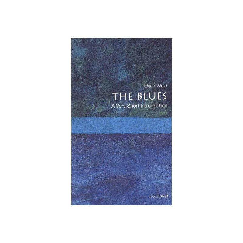 Wald, Elijah - The Blues