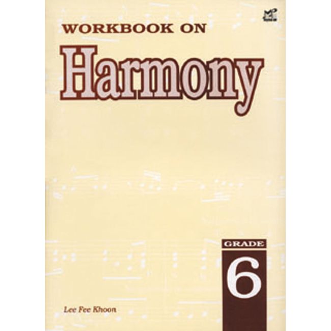 Khoon, Lee Fee - Workbook On Harmony Grade 6