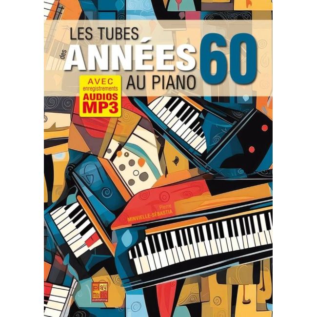 Pierre Minvielle-Sébastia - Les tubes des années 60 au piano