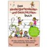Das Kindergartenlieder- und Geschichtenbuch