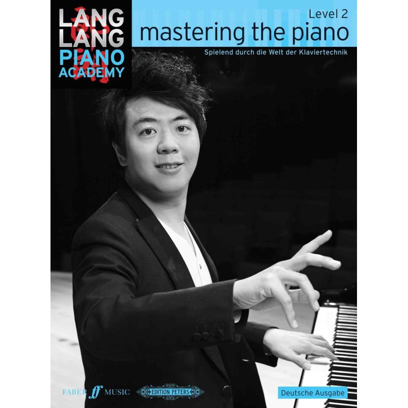 Lang Lang Piano Academy: mastering the piano level 2 (Deutsche Ausgabe)