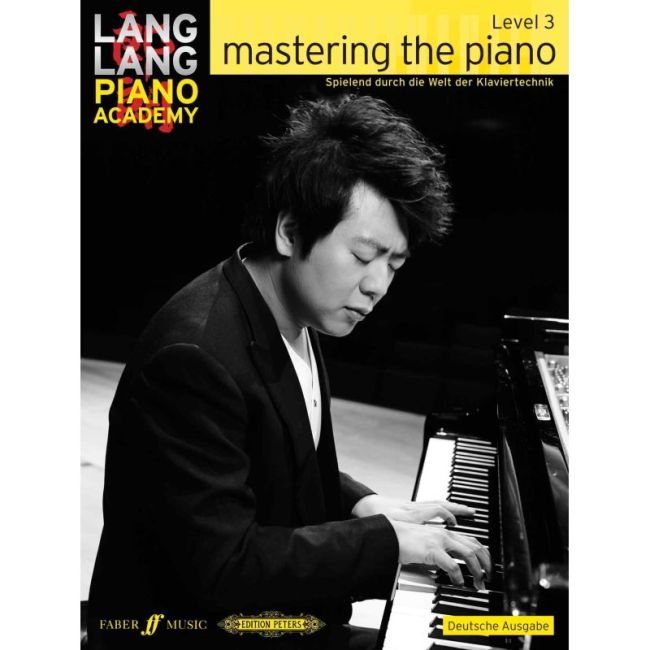 Lang Lang Piano Academy: mastering the piano level 3 (Deutsche Ausgabe)