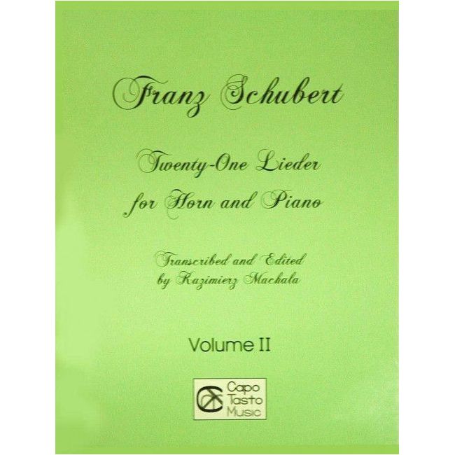 Franz Schubert Twenty-One Lieder for Horn and Piano Vol. 2