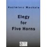 Machala, Kazimierz - Elegy for Five Horns