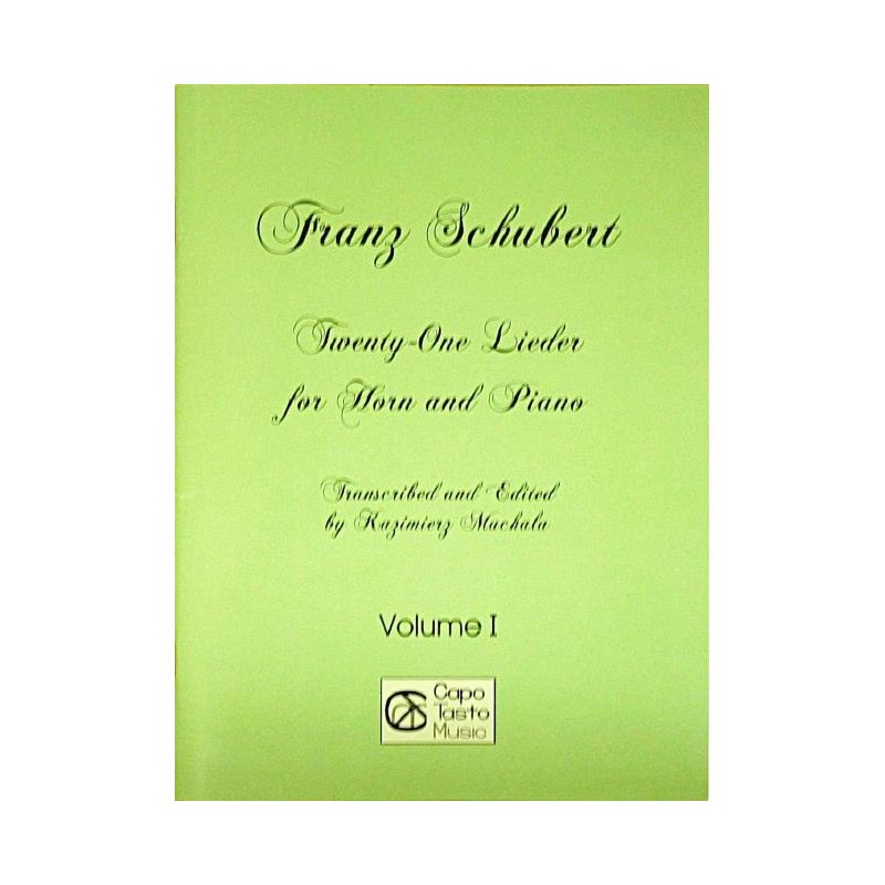 Schubert, Franz - Twenty-One Lieder for Horn and Piano - Vol. I 1