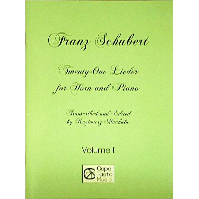 Schubert, Franz - Twenty-One Lieder for Horn and Piano - Vol. I 1