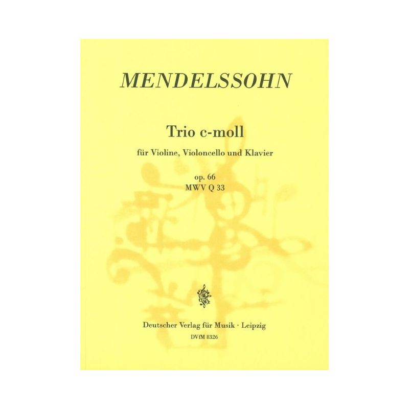 Mendelssohn Bartholdy, Felix - Klaviertrio c-moll  MWV Q 33 op. 66 op. 66 MWV Q 33