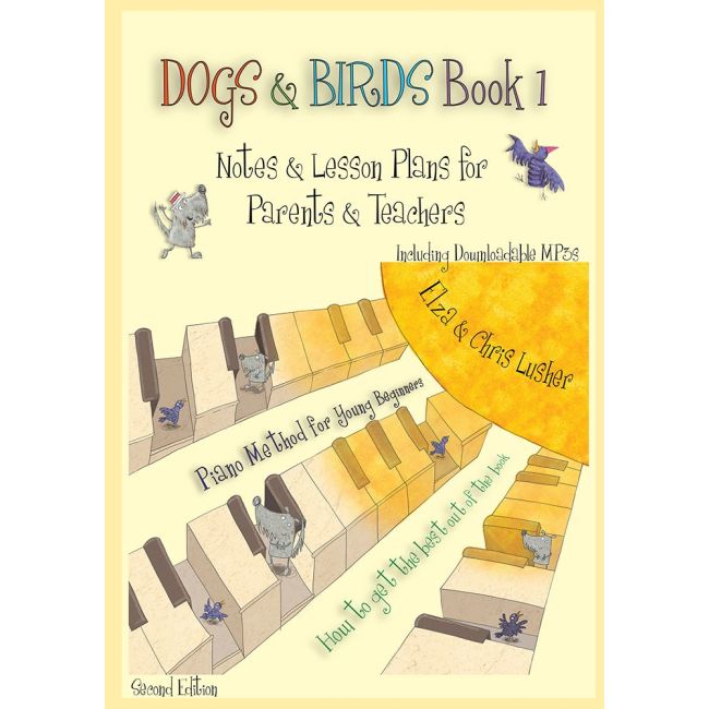 Lusher & Lusher - Dogs & Birds Book 1 Notes and Lesson Plans: 2nd Edition