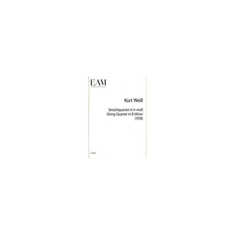 Weill, Kurt - String Quartet in B Minor
