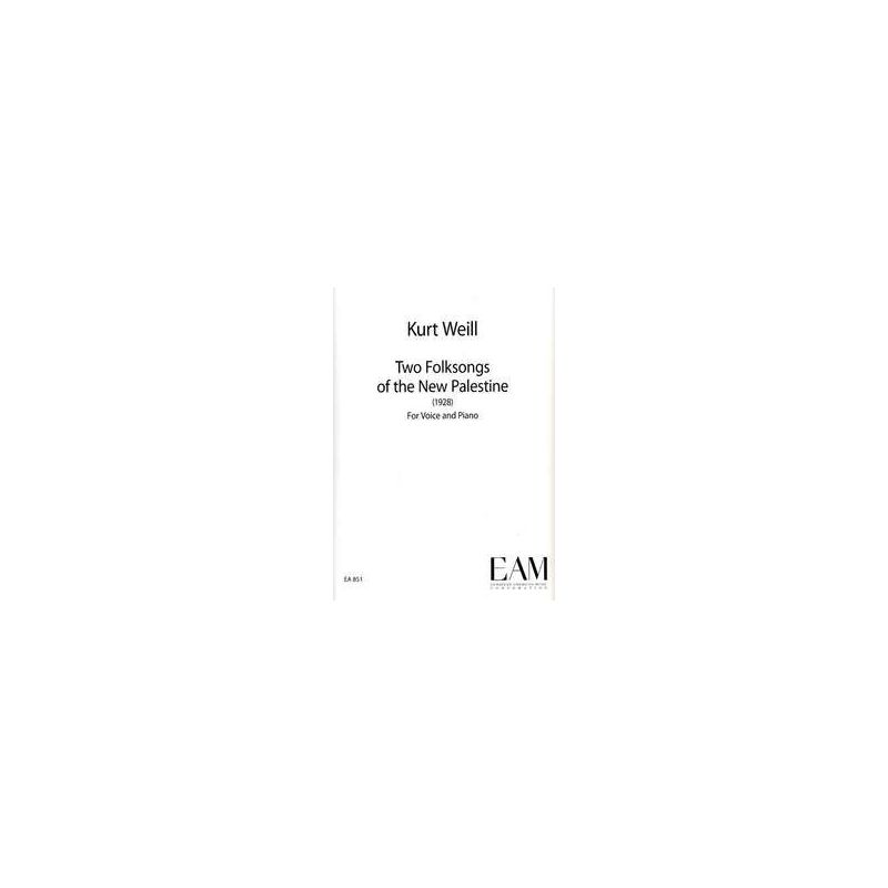Weill, Kurt - Two Folksongs of the New Palestine