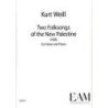 Weill, Kurt - Two Folksongs of the New Palestine