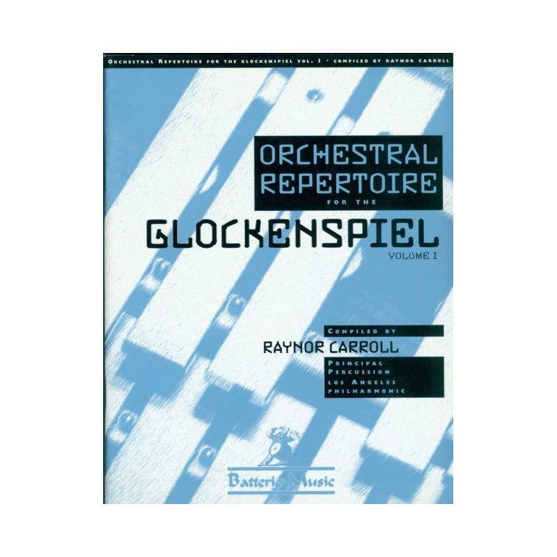 Carroll, Raynor - Orchestral Repertoire-Glockens Vol 1
