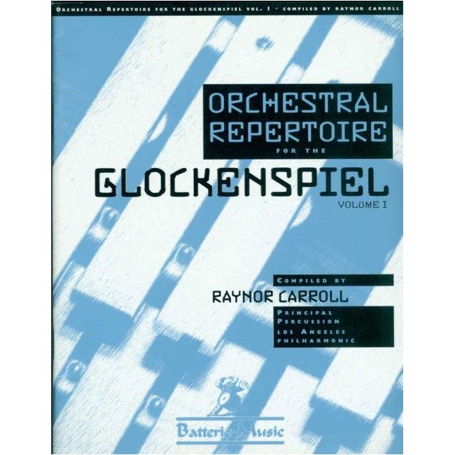 Carroll, Raynor - Orchestral Repertoire-Glockens Vol 1