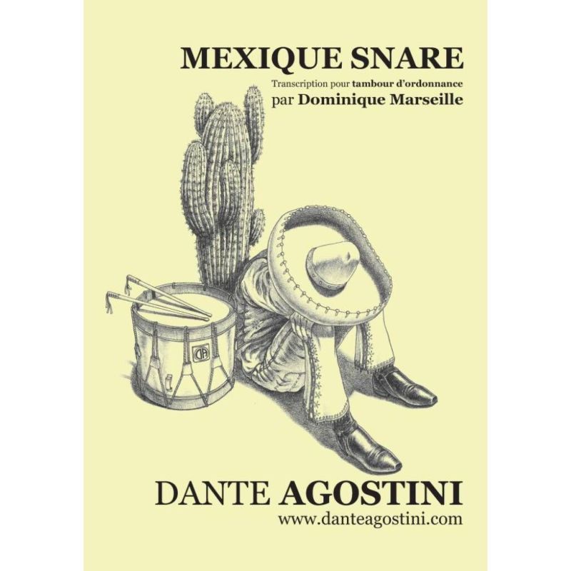 Agostini, Dante - Mexique Snare - version tambour d'ordonnance