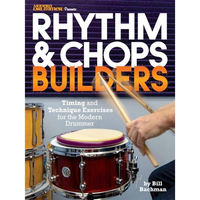 Bachman, Bill - Modern Drummer Presents Rhythm & Chops Builders