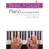 Three's A Crowd: Book 2 Piano Accompaniment
