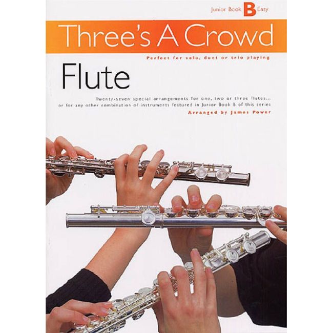 Three's A Crowd: Junior Book B Flute