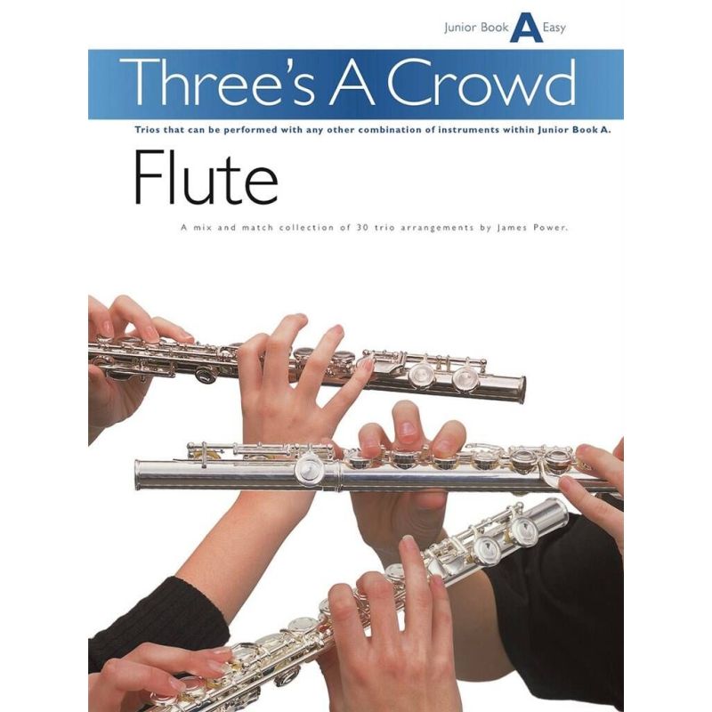 Power, James - Three's A Crowd Flute Junior Book A Easy