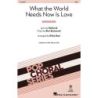 What the World Needs Now Is Love