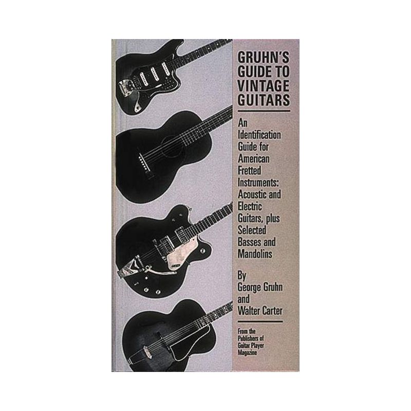 Carter & Gruhn - Gruhn’s Guide To Vintage Guita