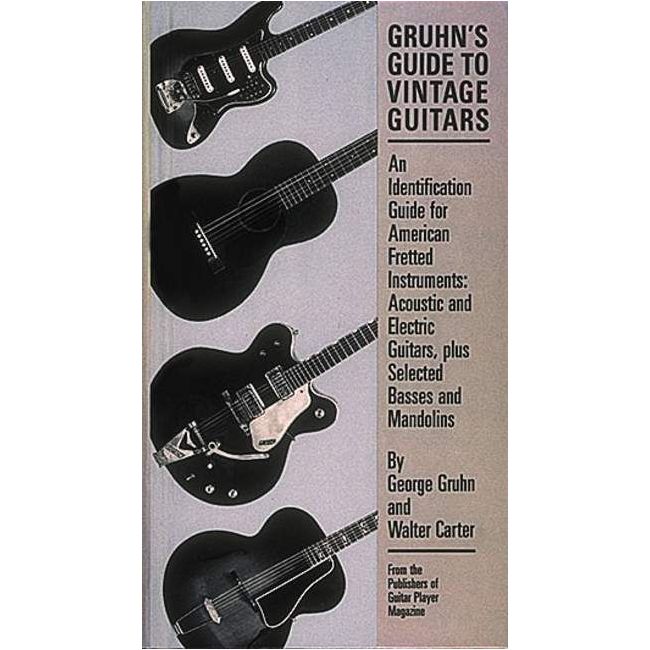 Carter & Gruhn - Gruhn’s Guide To Vintage Guita