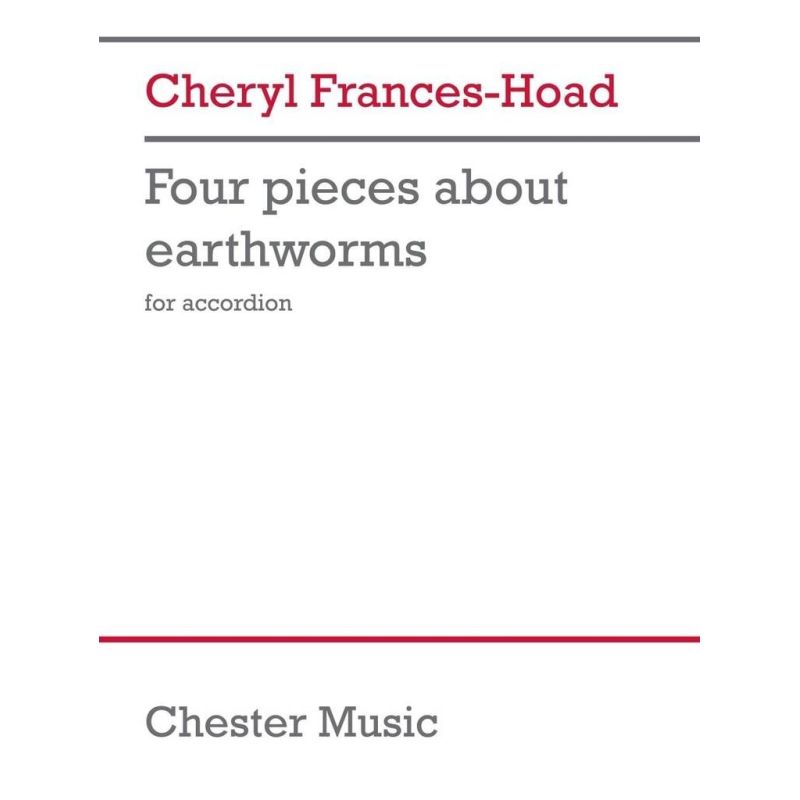 Cheryl Frances-Hoad - Four pieces about earthworms