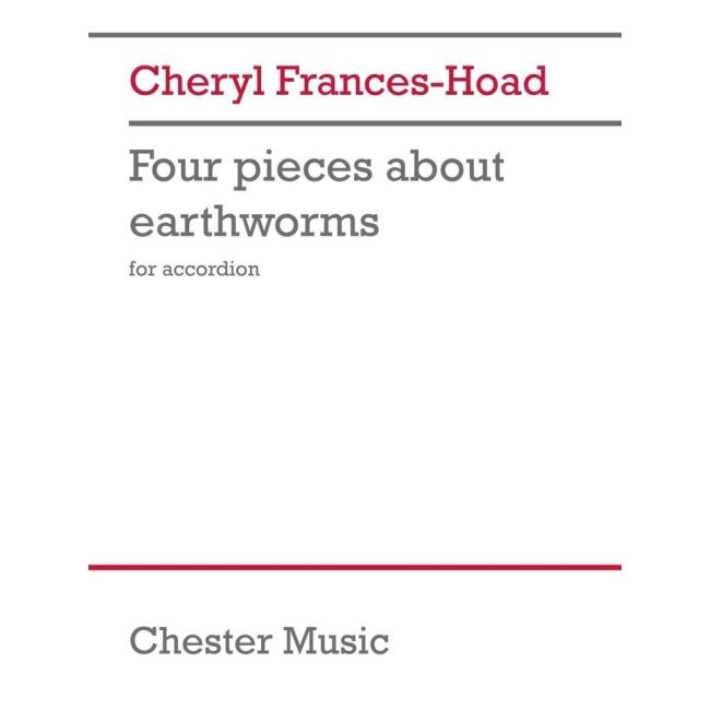 Cheryl Frances-Hoad - Four pieces about earthworms