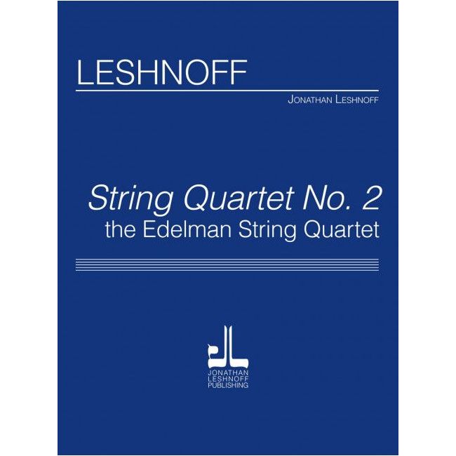 Leshnoff, Jonathan - String Quartet No. 2