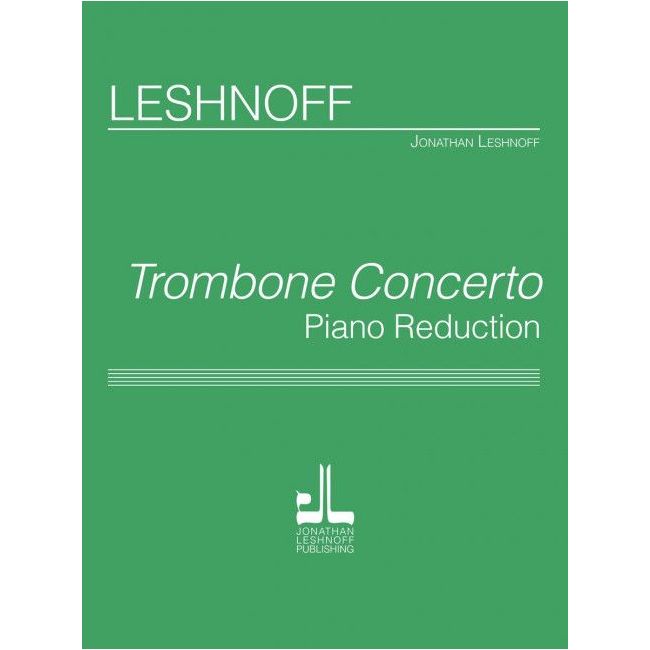 Leshnoff, Jonathan - Trombone Concerto