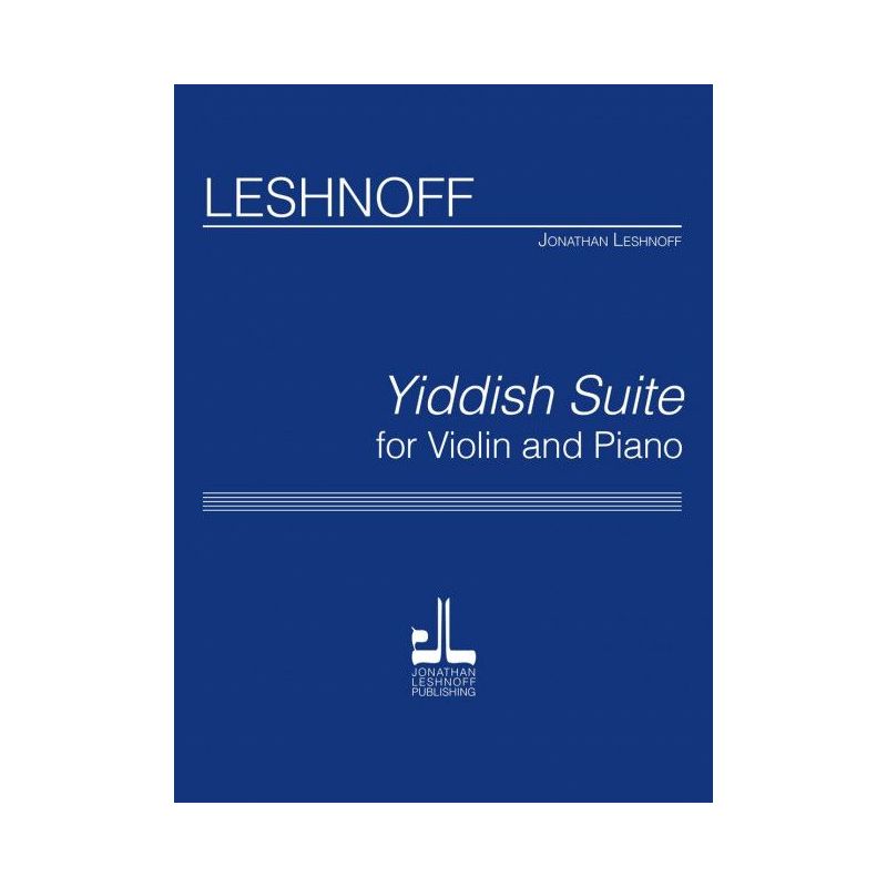 Leshnoff, Jonathan - Yiddish Suite