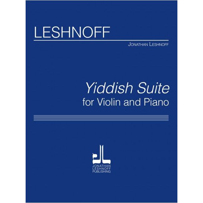 Leshnoff, Jonathan - Yiddish Suite