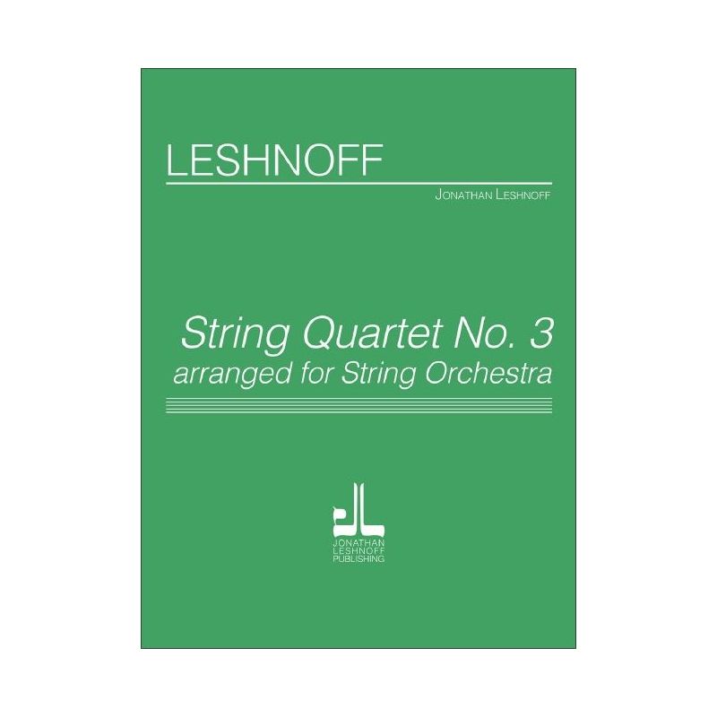 Leshnoff, Jonathan - String Quartet No. 3