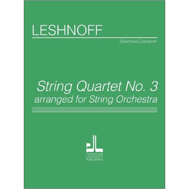 Leshnoff, Jonathan - String Quartet No. 3