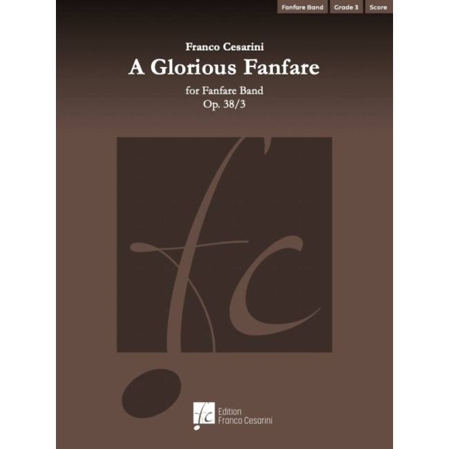 Cesarini, Franco - A Glorious Fanfare Op. 38/3