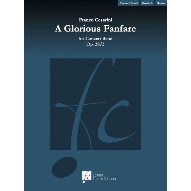 Cesarini, Franco - A Glorious Fanfare Op. 38/3