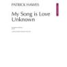 Patrick Hawes - My Song is Love Unknown
