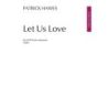 Patrick Hawes - Let Us Love