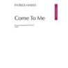 Patrick Hawes - Come To Me
