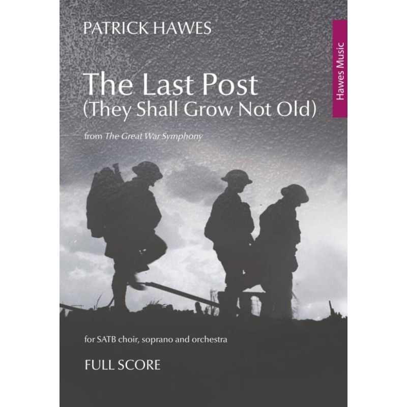Patrick Hawes - The Last Post (They Shall Grow Not Old)