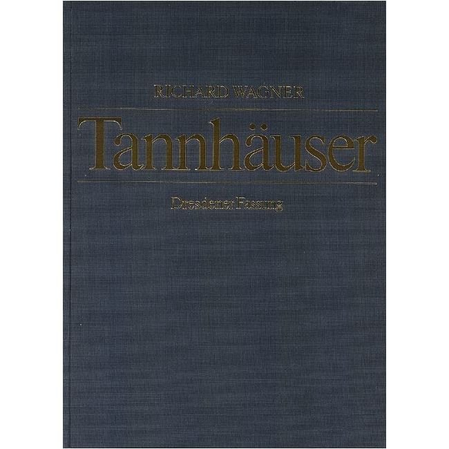 Wagner, Richard - Tannhäuser und der Sängerkrieg auf Wartburg WWV 70