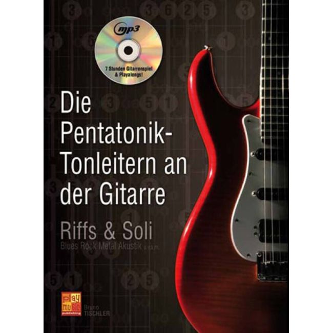 Tischler, Bruno - Die Pentatonik-Tonleitern an der Gitarre