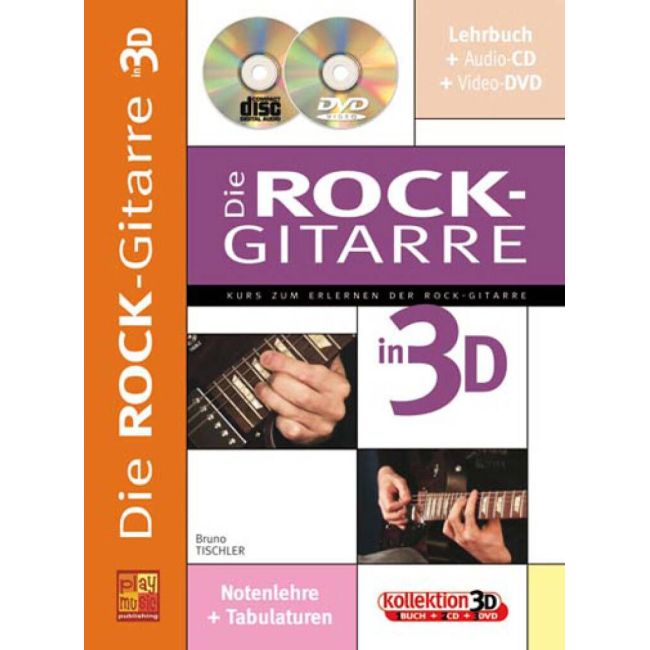 Tischler, Bruno - Die Rock-Gitarre in 3D