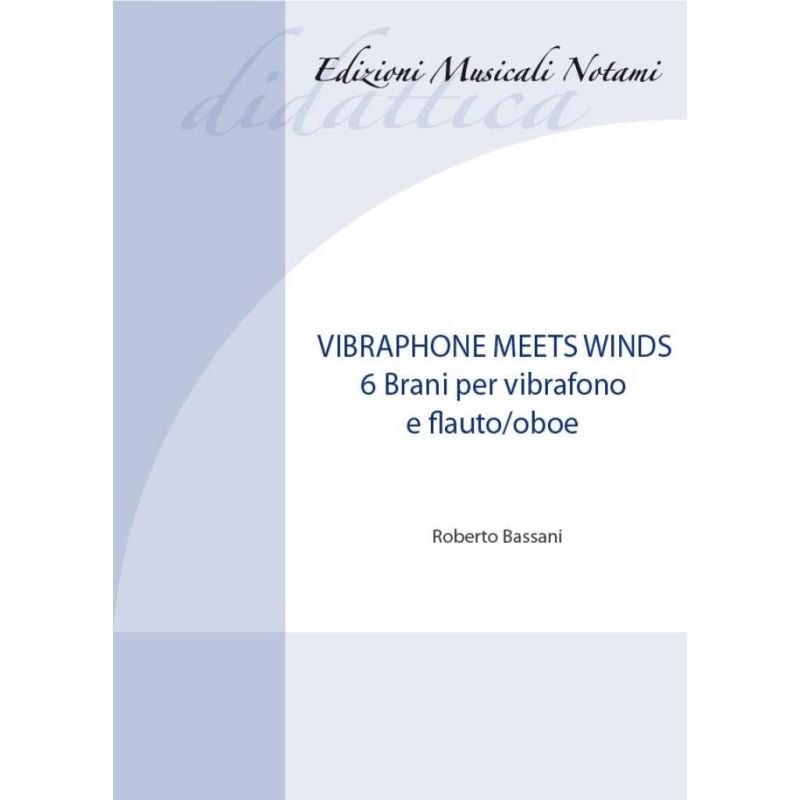 Bassani, Roberto - 6 Brani per vibrafono e flauto/oboe