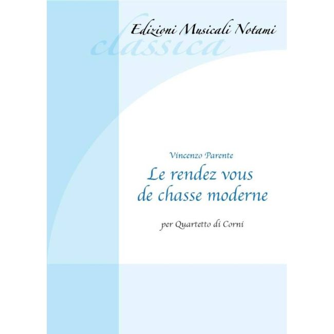 Parente, Vincenzo - La rende vouz de chasse moderne originale 4 corni